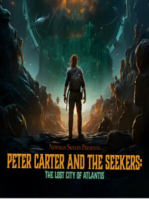 cover image of Peter Carter & the Seekers--The Lost City of Atlantis--Book 2
